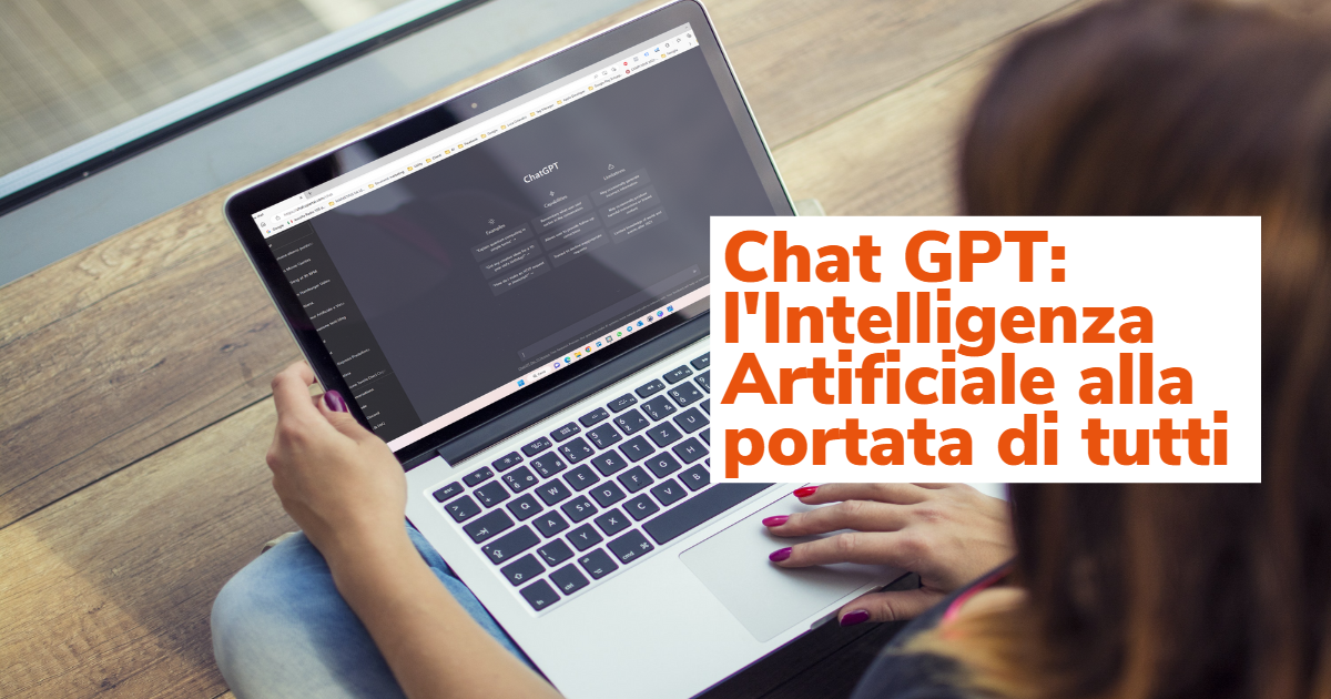Chat GPT: l'Intelligenza Artificiale alla portata di tutti. Come ...